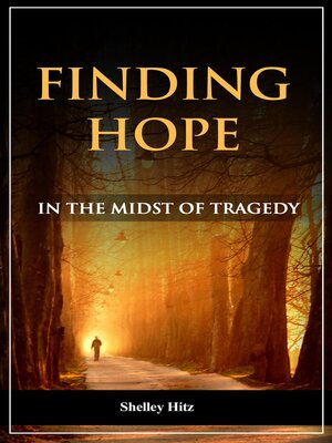 cover image of Finding Hope in the Midst of Tragedy